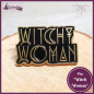 Preview: Pin "Witch Woman"