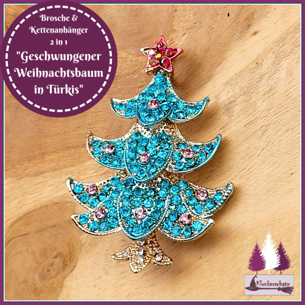 "Geschwungener Weihnachtsbaum" in Türkis - Brosche & Kettenanhänger - 2 in 1